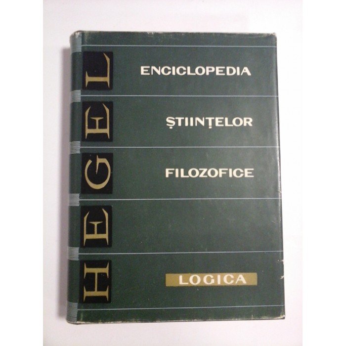 HEGEL - LOGICA - Editia Academiei 1962